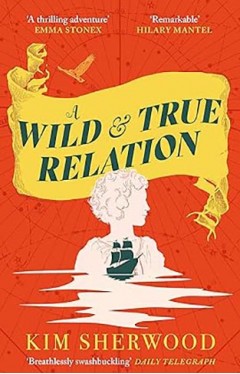 A Wild &amp; True Relation
